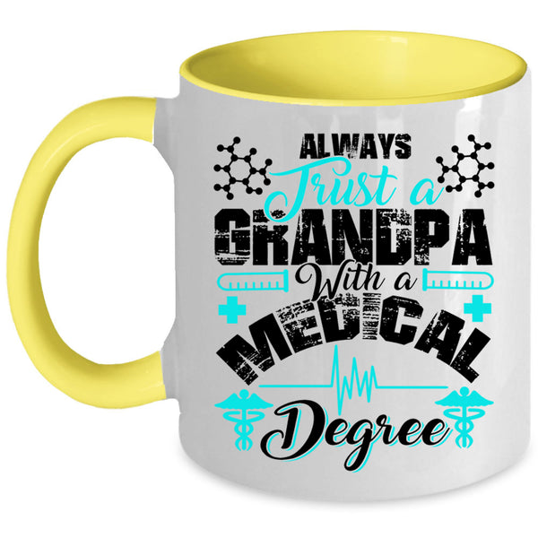 Funny Grandpas Coffee Mug, Grandpa With A Medical Degree Accent Mug