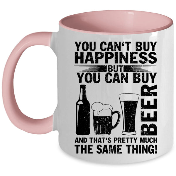 Beer Make Me Happy Coffee Mug, You Can Buy Beer Accent Mug