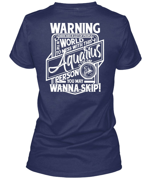 Mess With This Aquarius T Shirt, Being An Aquarius T Shirt