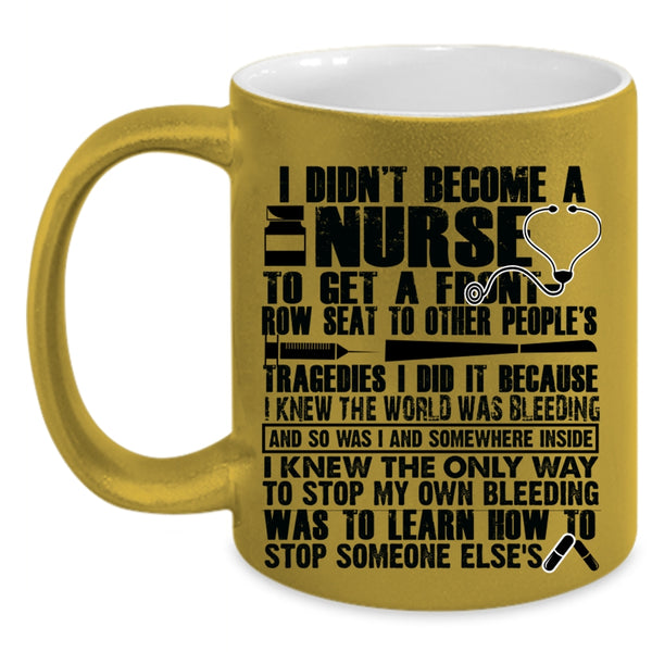 Cool Nurses Coffee Mug, I Didn't Become A Nurse Accent Mug