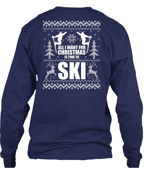 All I Want For Christmas Is Time To Ski T Shirt, Being A Skier T Shirt