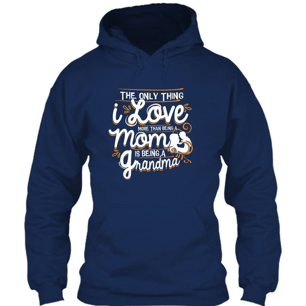 Being A Mom T Shirt, Being A Grandma T Shirt