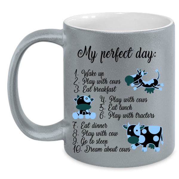 Cute Gift For Cow Lovers Coffee Mug, My Perfect Day Accent Mug