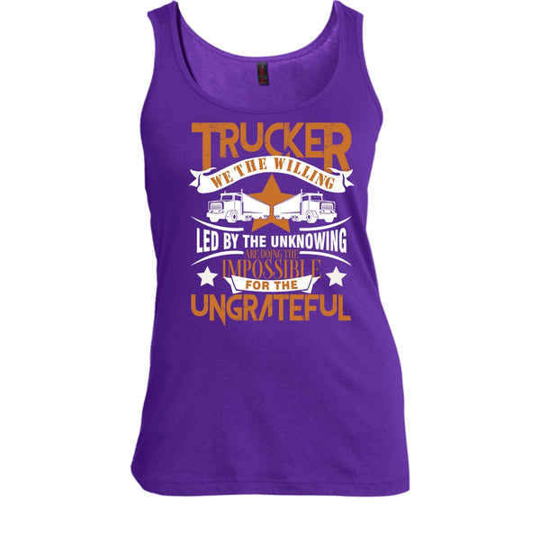 Trucker We The willing T Shirt, Coolest Trucker Tank Top