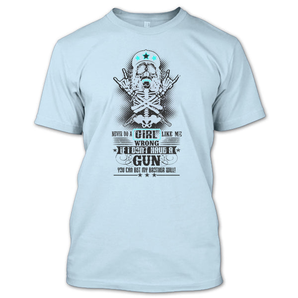 Never Do A Girl Like Me T Shirt, Gift For Daughter T Shirt