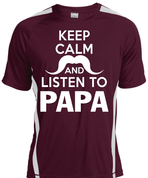 Keep Calm And Listen To Papa T Shirt, Father's Day T Shirt