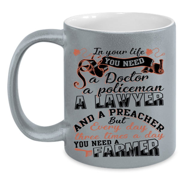Funny Farmer Coffee Mug, Three Times A Day You Need A Farmer Accent Mug