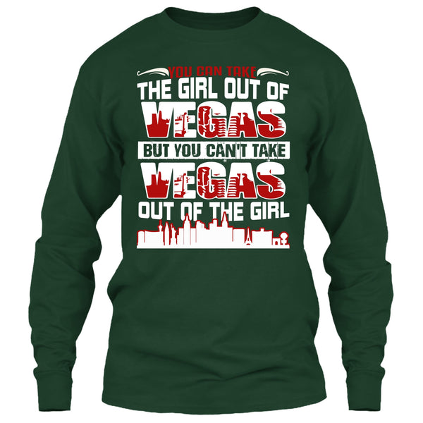 Take Girl Out Of Vegas T Shirt, You Can't Take Vegas Out Of The Girl T Shirt