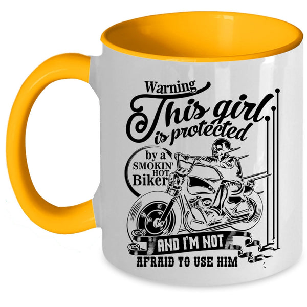 Cool Girls Coffee Mug, This Girl Is Protected By A Hot Biker Accent Mug