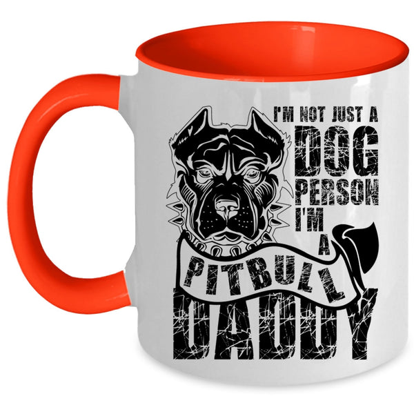 I'm A Pitbull Daddy Coffee Mug, I'm Not Just A Dog Person Accent Mug