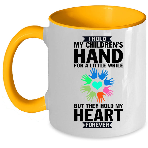 The Hold My Heart Forever Coffee Mug, I Hold My Children's Hand Accent Mug