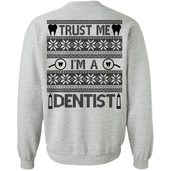 Being A Dentist T Shirt, Trust Me I'm A Dentist Sweatshirt