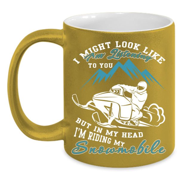 In My Head I'm Riding My Snowmobile Coffee Mug, Funny Snowmobile Coffee Cup