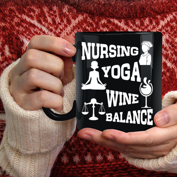 Nursing Yoga Wine Balance Coffee Mug, Funny Gift For Yogi Coffee Cup