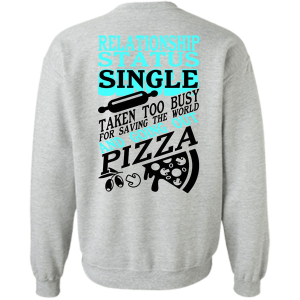 I Love My Life T Shirt, Relationship Status Single Sweatshirt