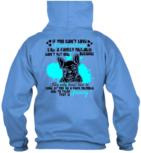 You Can't Love French Bulldogs T Shirt, I Love Bulldog T Shirt