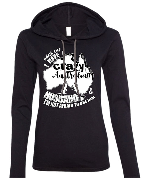 Crazy Australian Husband T Shirt, Being A Husband T Shirt (Anvil Ladies Ringspun Hooded)