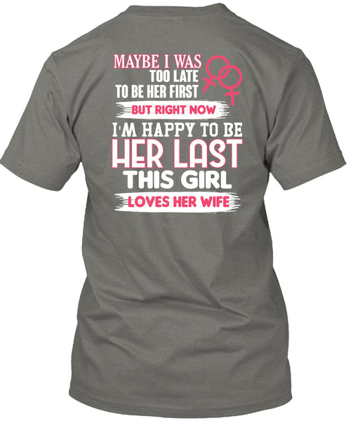 This Girl Loves Her Wife T Shirt, I'm Happy T Shirt
