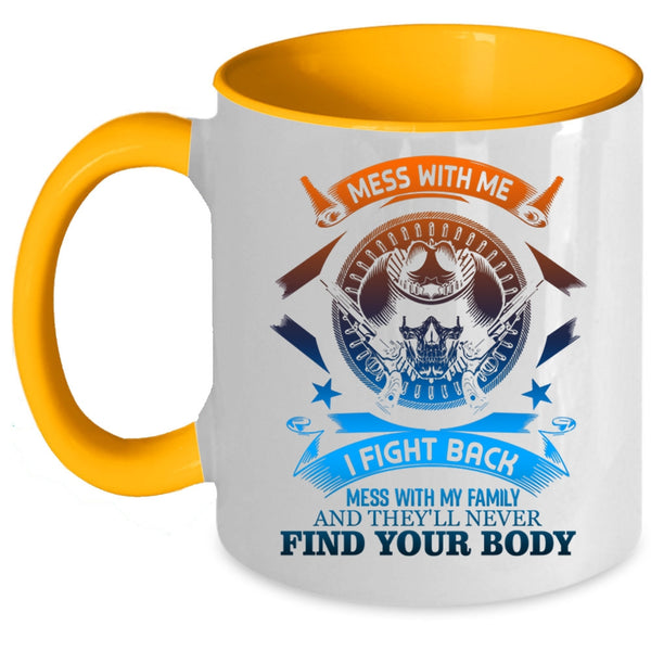 Cool Gift For My Husband Coffee Mug, Don't Mess With My Family Accent Mug