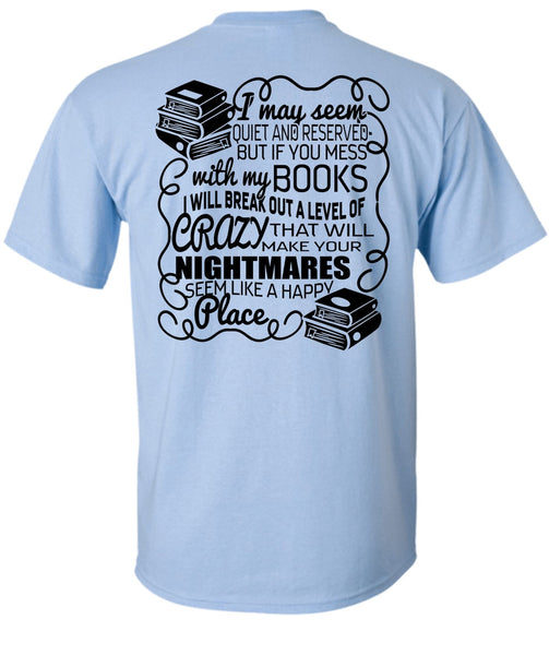 You Mess With My Book T Shirt, I Love Book T Shirt