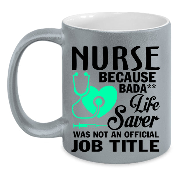 Life Saver Was Not An Official Job Title Coffee Mug, Nurses Accent Mug