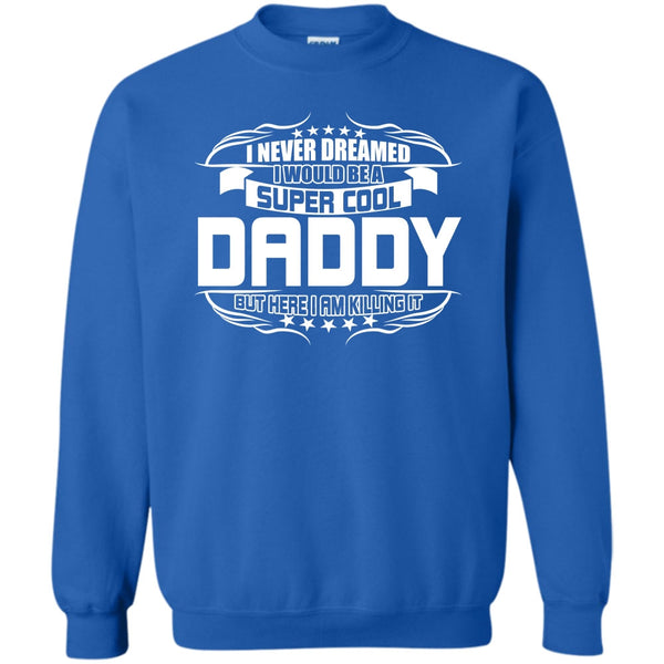 Become A Cool Dad T Shirt, Gift For Dad Sweatshirt