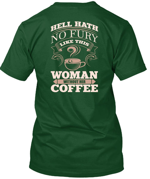 Woman Without Her Coffee T Shirt, My Favorite T Shirt