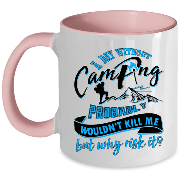 Cool Camper Coffee Mug, A Day Without Camping Accent Mug