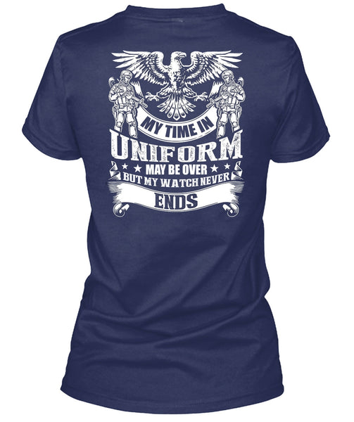 My Time In Uniform T Shirt, Being A Veteran T Shirt