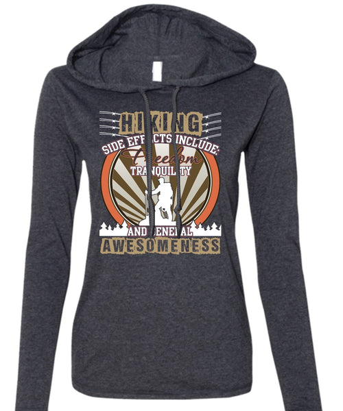 Hiking Side Effects Include T Shirt, Freedom Tranquility T Shirt (Anvil Ladies Ringspun Hooded)
