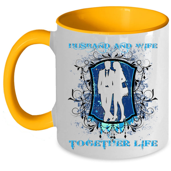 Cool Just Married Coffee Mug, Husband And Wife Together Life Accent Mug
