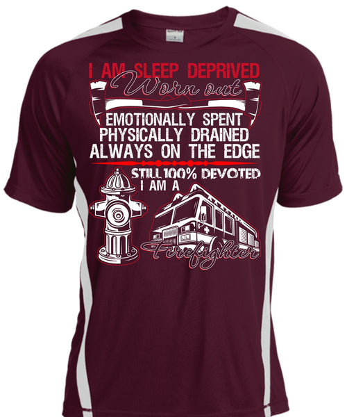 I Am Sleep Deprived Worn Out T Shirt, Being A Firefighter T Shirt, Cool Shirt