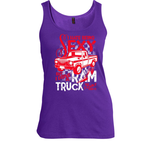 I Hate Sexy T Shirt, But I Drive A Ram Truck Tank Top