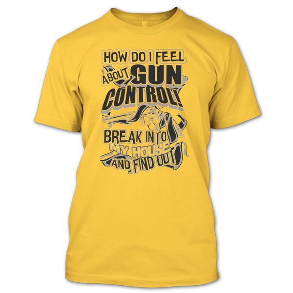 How Do I Feel About Gun Control T Shirt, Coolest Shooter T Shirt