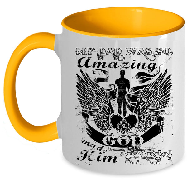 God Made Hom An Angel Coffee Mug, My Dad Was So Amazing Accent Mug