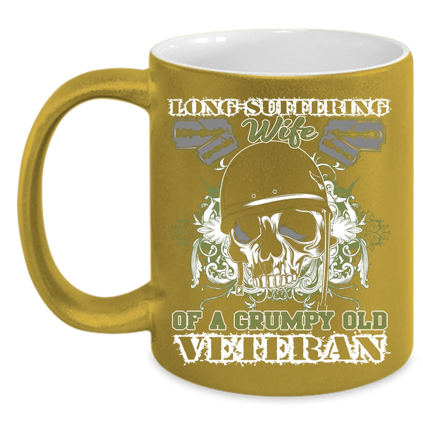 Long Suffering Wife Of A Grumpy Old Veteran Coffee Mug, Cool Coffee Cup