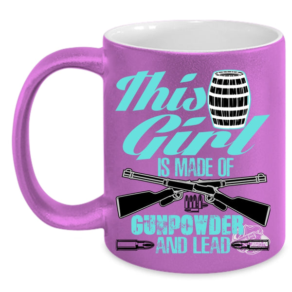 Cool Gunner Coffee Mug, This Girl Is Made Of Gunpowder And Lead Accent Mug