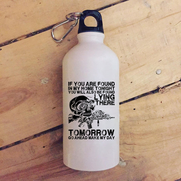 If You Are Found In My Home Tonight 20 oz Stainless Steel Bottle,Funny Saying Outdoor Sports Water Bottle