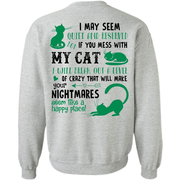Nightmares T Shirt, You Mess With My Cat Sweatshirt