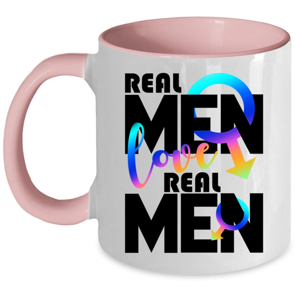 Real Men Coffee Mug, Real Men Love Real Men Accent Mug