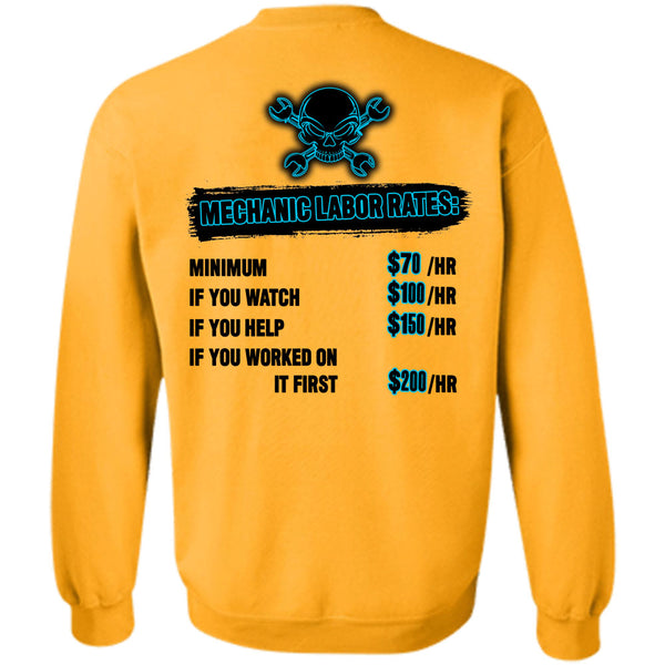 Being A Mechanic T Shirt, Mechanic Labor Rates Sweatshirt