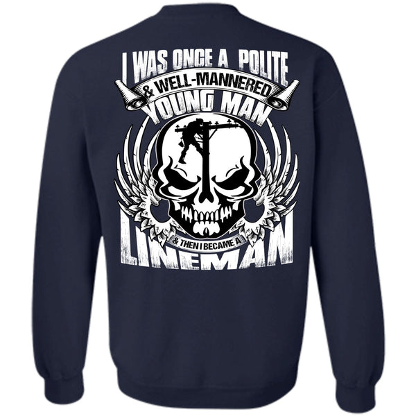 Young Man T Shirt, Being A Lineman Sweatshirt