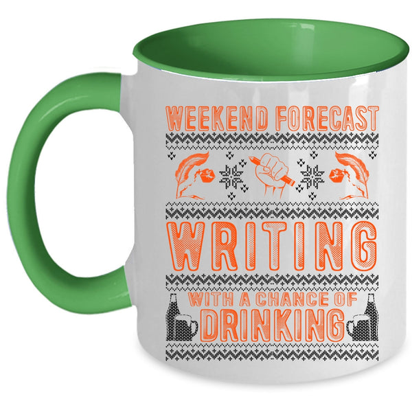 Chance Of Drinking Coffee Mug, Weekend Forecast Writing Accent Mug