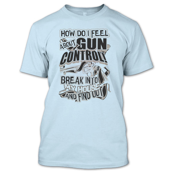 How Do I Feel About Gun Control T Shirt, Coolest Shooter T Shirt