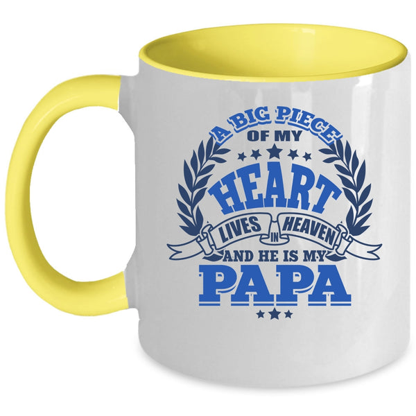 He Is My Papa Coffee Mug, A Big Piece Of My Heart Lives In Heaven Accent Mug