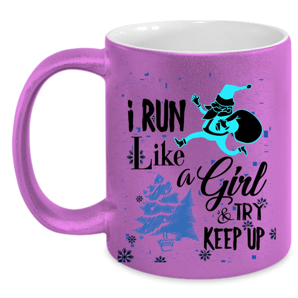 Funny Christmas Coffee Mug, I Run Like A Girl And Try Keep Up Accent Mug