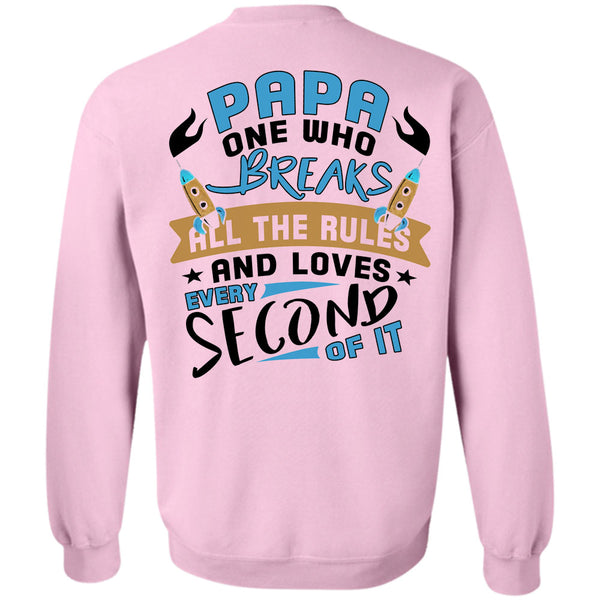 Being A Papa T Shirt, Papa One Who Breaks All The Rules Sweatshirt