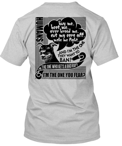I'm The One You Fear T Shirt, I Love Dog T Shirt