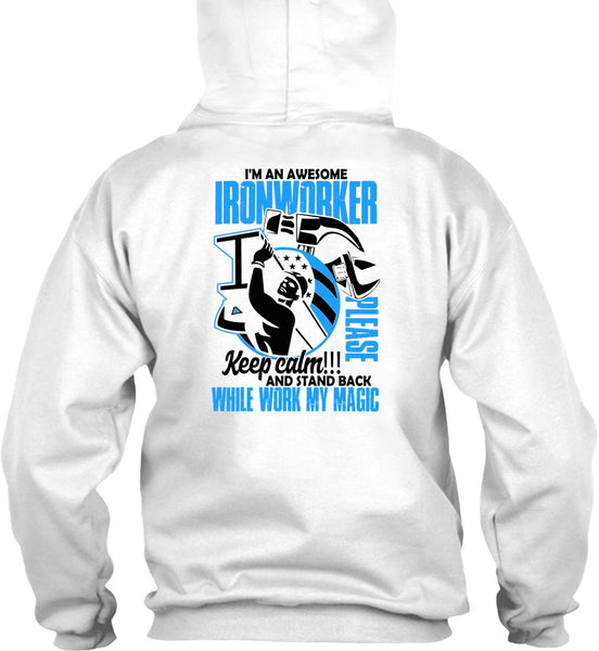 I'm An Awesome Ironworker T Shirt, I Love Ironworker T Shirt