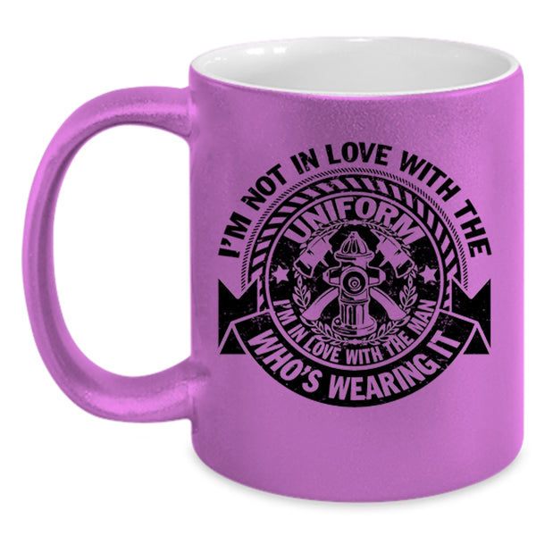 Cute Fireman Coffee Mug, I'm In Love With The Man Who's Wearing It Accent Mug